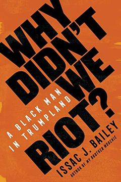portada Why Didn't we Riot?  A Black man in Trumpland