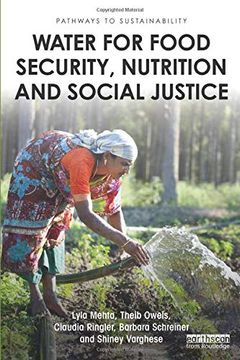 portada Water for Food Security, Nutrition and Social Justice (Pathways to Sustainability) (en Inglés)