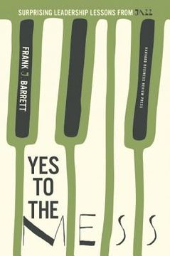 portada Yes to the Mess: Surprising Leadership Lessons from Jazz (en Inglés)