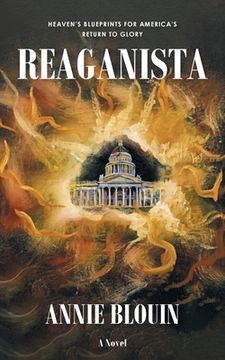 portada Reaganista: Heaven's Blueprints for America's Return to Glory (en Inglés)