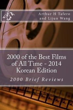 portada 2000 of the Best Films of All Time - 2014 Korean Edition: 2000 Brief Reviews (en Corea)
