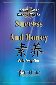 portada Activate Your Home and Office for Success and Money: With Feng Shui (1) (Activate Success and Money With Feng Shui) (en Inglés)