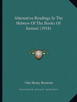 portada alternative readings in the hebrew of the books of samuel (1918) (in English)