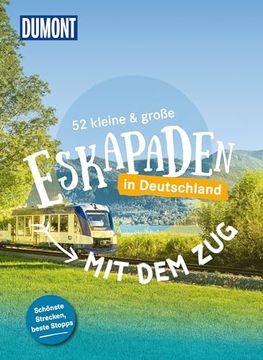 portada 52 Kleine and Gro? E Eskapaden - mit dem zug in Deutschland (en Alemán)