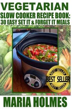 portada Vegetarian Slow Cooker Recipe Book: 30 Easy Set It & Forget It Meals (en Inglés)