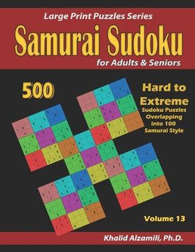 portada Samurai Sudoku for Adults & Seniors: 500 Hard to Extreme Sudoku Puzzles Overlapping into 100 Samurai Style (in English)