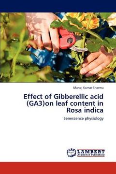 portada effect of gibberellic acid (ga3)on leaf content in rosa indica (en Inglés)