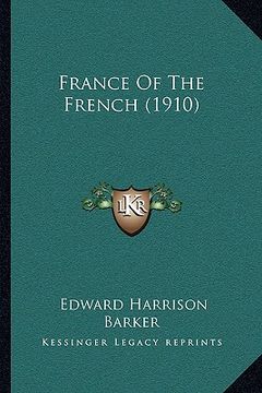 portada france of the french (1910) (en Inglés)