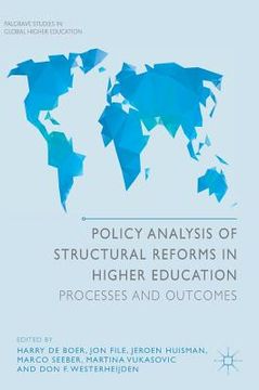 portada Policy Analysis of Structural Reforms in Higher Education: Processes and Outcomes