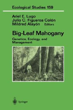 portada big-leaf mahogany: genetics, ecology and management (en Inglés)
