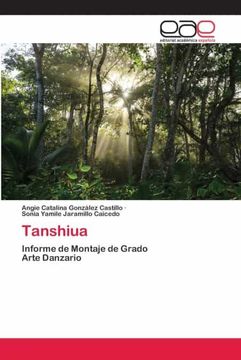 portada Tanshiua: Informe de Montaje de Gradoarte Danzario