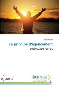 portada Le principe d'agencement: L'homme dans l'univers (French Edition)