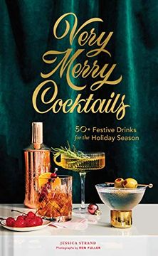 portada Very Merry Cocktails: 50+ Festive Drinks for the Holiday Season (en Inglés)
