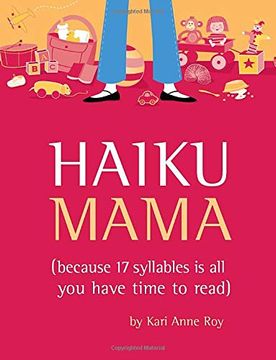 portada Haiku Mama: (Because 17 Syllables Is All You Have Time to Read)