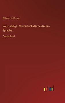 portada Vollständiges Wörterbuch der deutschen Sprache: Zweiter Band