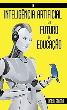 portada A Inteligência Artificial e o Futuro da Educação (en Portugués)