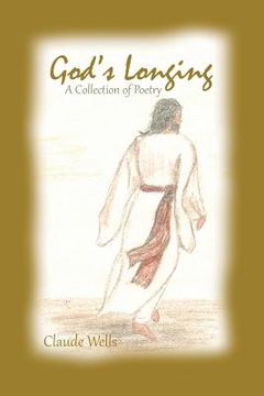 portada God's Longing: Poetry by Claude Wells (in English)