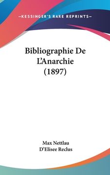 portada Bibliographie De L'Anarchie (1897) (in French)