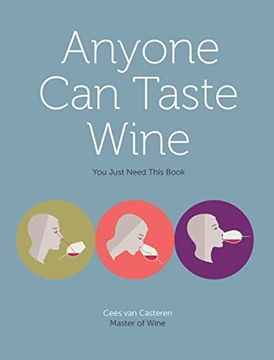 portada Anyone can Taste Wine: (You Just Need This Book) (in English)