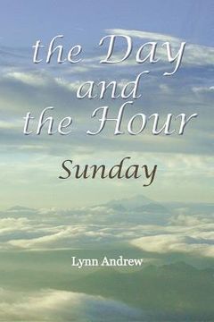 portada The Day and the Hour: Sunday (en Inglés)