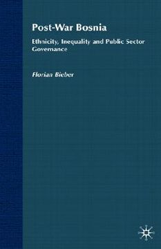 portada post-war bosnia: ethnicity, inequality and public sector governance (en Inglés)