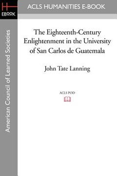 portada the eighteenth-century enlightenment in the university of san carlos de guatemala (en Inglés)