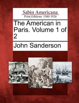 portada the american in paris. volume 1 of 2 (en Inglés)