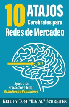 portada 10 Atajos Cerebrales Para Redes de Mercadeo: Ayuda a los Prospectos a Tomar Grandiosas Decisiones (in Spanish)