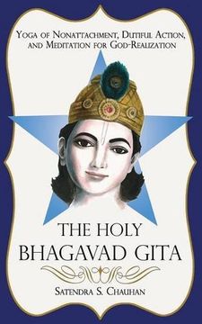 portada The Holy Bhagavad Gita: Yoga of Nonattachment, Dutiful Action, and Meditation for God-Realization