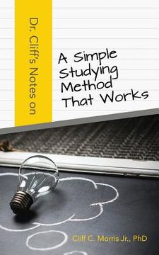 portada Dr. Cliff's Notes on a Simple Studying Method That Works (en Inglés)