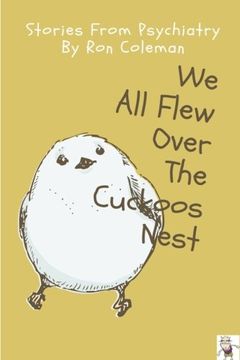 portada We all Flew Over the Cuckoos Nest