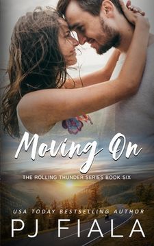 portada Moving On: A steamy, small-town, second chance romance (en Inglés)