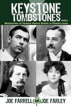 portada Keystone Tombstones - Volume 2: Biographies of Famous People Buried in Pennsylvania (in English)
