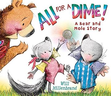 portada All for a Dime! A Bear and Mole Story (en Inglés)