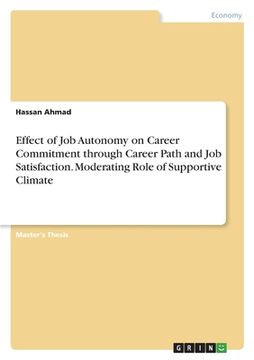 portada Effect of Job Autonomy on Career Commitment through Career Path and Job Satisfaction. Moderating Role of Supportive Climate (en Inglés)