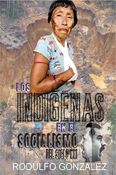 portada Los Indígenas en el Socialismo del Siglo xxi