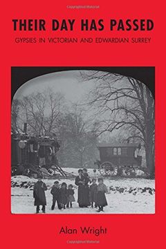 portada Their day has Passed: Gypsies in Victorian and Edwardian Surrey (en Inglés)