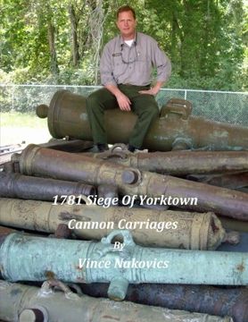 portada 1781 Siege of Yorktown Cannon Carriages