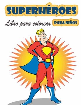 portada Libro Para Colorear de Superheroes Para Niños de 4 a 8 Años