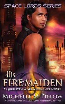 portada His Fire Maiden: A Qurilixen World Novel (Space Lords) 