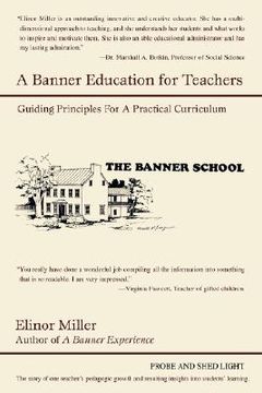 portada a banner education for teachers:guiding principles for a practical curriculum