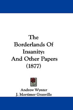 portada the borderlands of insanity: and other papers (1877) (en Inglés)