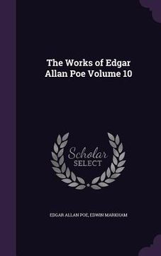 portada The Works of Edgar Allan Poe Volume 10 (en Inglés)