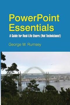 portada PowerPoint Essentials: A Guide for Real-Life Users (Not Technicians!) (en Inglés)