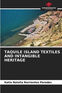 portada Taquile Island Textiles and Intangible Heritage (in English)