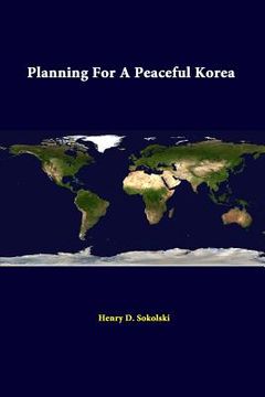 portada Planning for a Peaceful Korea (in English)