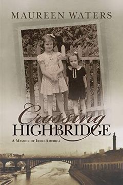 portada Crossing Highbridge: A Memoir of Irish America (Irish Studies) (en Inglés)