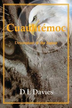 portada Cuauhtémoc: Descendant of the Jaguar 