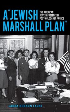 portada Jewish Marshall Plan: The American Jewish Presence in Post-Holocaust France (The Modern Jewish Experience) (en Inglés)