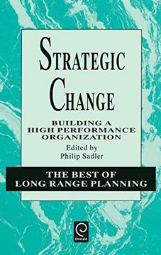 portada Strategic Change: Building a High Performance Organization (Best of Long Range Planning - Second Series) (Best of Long Range Planning - Second Series) (en Inglés)